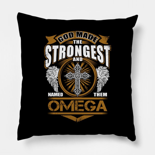 Omega Name T Shirt - God Found Strongest And Named Them Omega Gift Item Pillow by reelingduvet