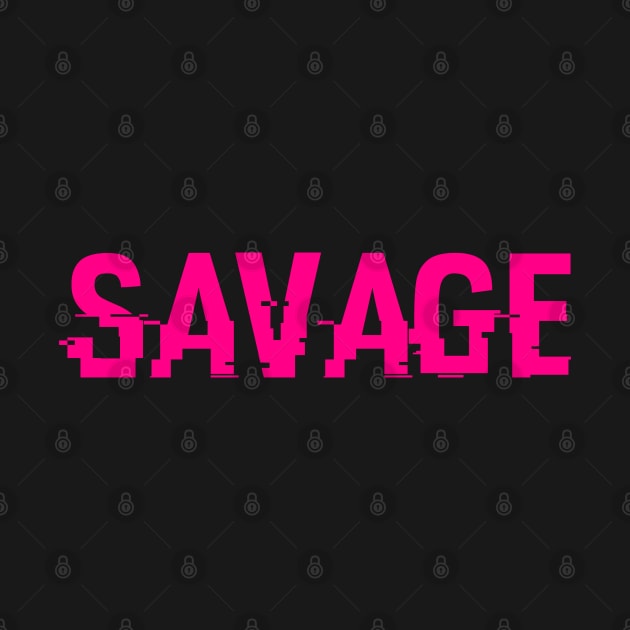 SAVAGE - AMERICAN SLANG WORD - SAVAGE by CliffordHayes