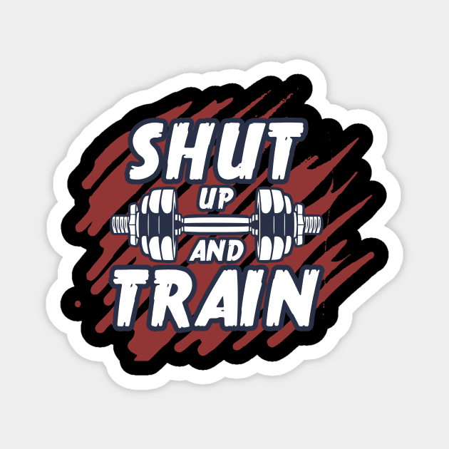 Shut up and train Magnet by Frispa