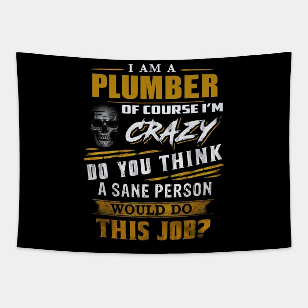 I am plumber Tapestry by Amazingcreation