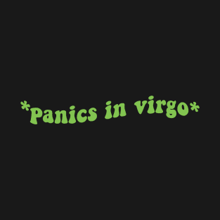 Panics In Virgo T-Shirt