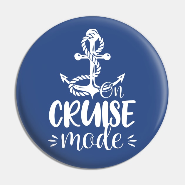 On Cruise mode, Cruise Funny Cruise Pin by chidadesign