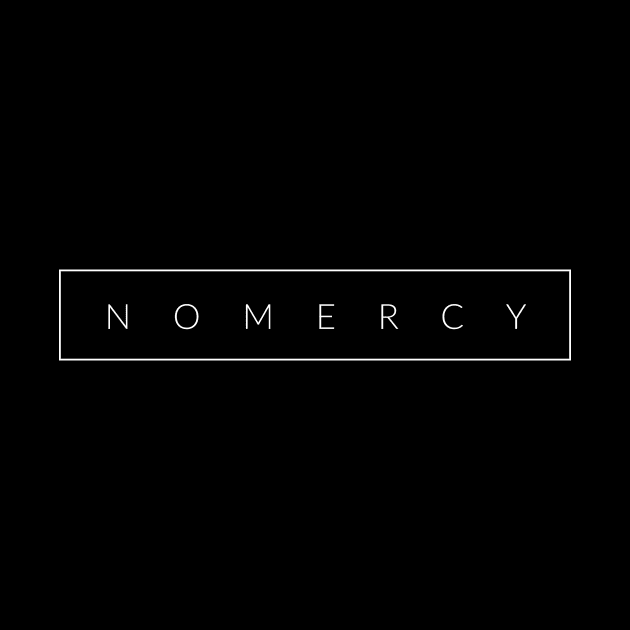 No Mercy by TextyTeez