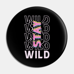 stay wild quote Pin