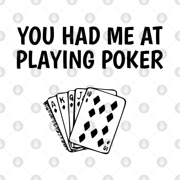 you had me at playing poker by juinwonderland 41