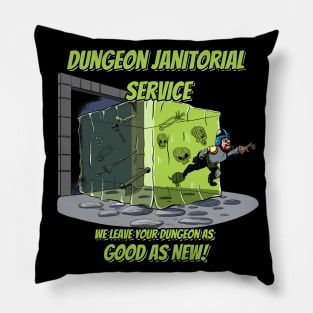 Dungeon Janitorial Service Pillow