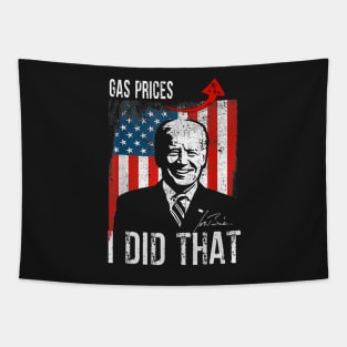 Gas Prices Gas Pump I Did That Funny Biden Meme Tapestry