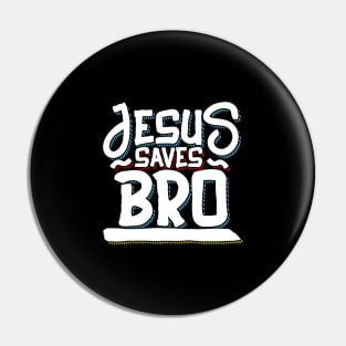 Jesus saves bro Pin