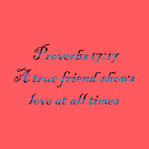 Proverbs 17:17 by Aviana Designs