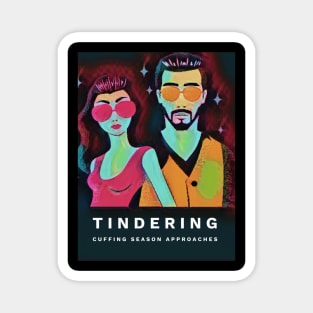 TINDERING: Cuffing Season Approaches Magnet