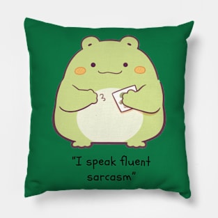 I speak fluent sarcasm Pillow