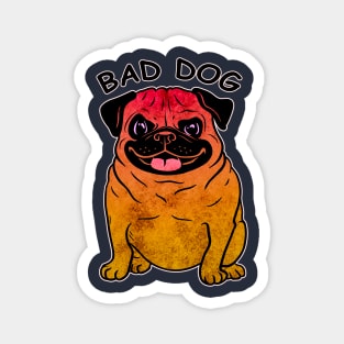 Bad dog Magnet