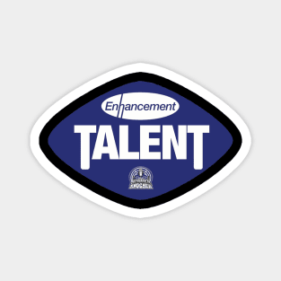 Enhancement Talent Magnet