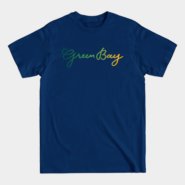 Disover Green Bay Lettering - Green Bay - T-Shirt