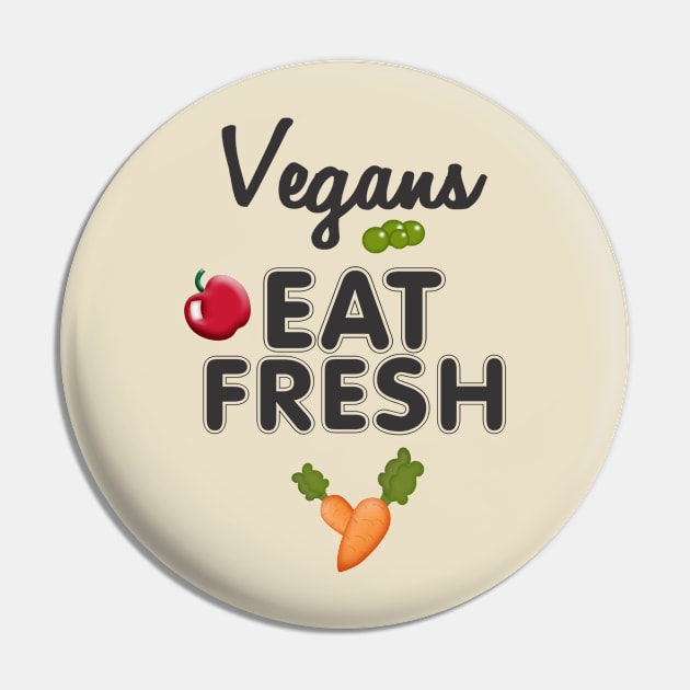 Vegans Eat Fresh Pin by PeppermintClover