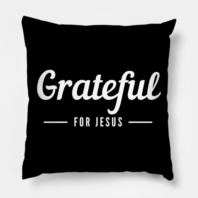 Grateful for Jesus Pillow by MyVictory