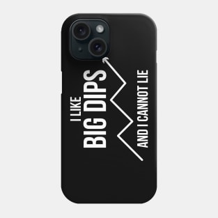 I Like Big Dips And I Cannot Lie Crypto Trader Funny Phone Case