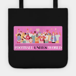 Football Unites The World T-shirt Tote