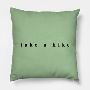 Take a hike Pillow