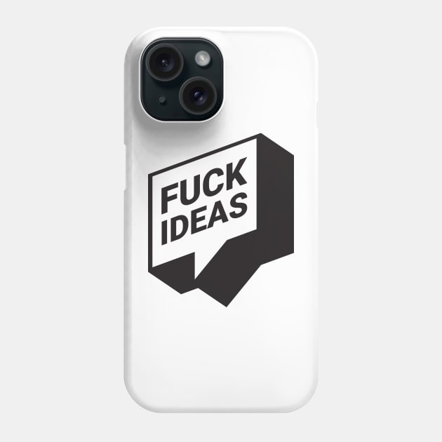 F. ideas Phone Case by Maintenance Phase