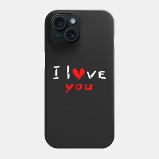 I Love You Calligraphy. Phone Case