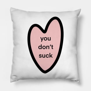 you don’t suck Pillow