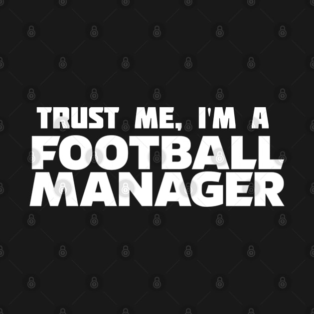 Trust me, I'm a Football Manager by VRedBaller