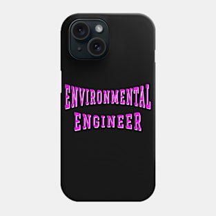 Environmental Engineer in Pink Color Text Phone Case