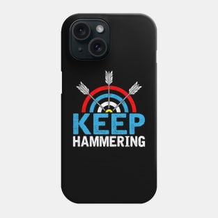 Keep Hammering - archery Lover Phone Case