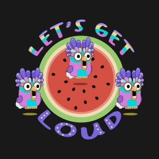 Let's Get Loud T-Shirt