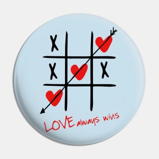 Love always wins Valentines shirt Pin