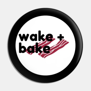 Wake n bake Pin