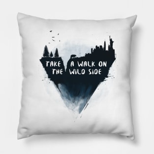 Walk on the wild side Pillow