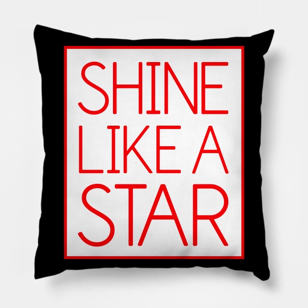 Shine Like A Star Pillow by SuperrSunday