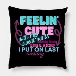 Feeling cute Pillow