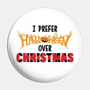 Funny Xmas I Prefer Halloween Ugly Christmas Sweater Pin