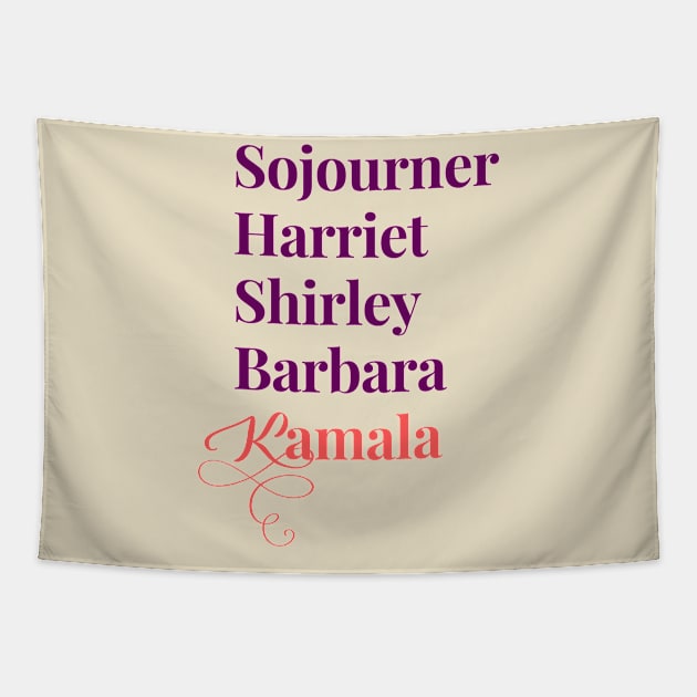 Sojourner Harriet Shirley Barbara Kamala We are gonna win Tapestry by PodByAsh