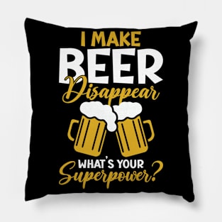 I Make Beer Disappear Funny Beer Shotgun College Drinking Pillow