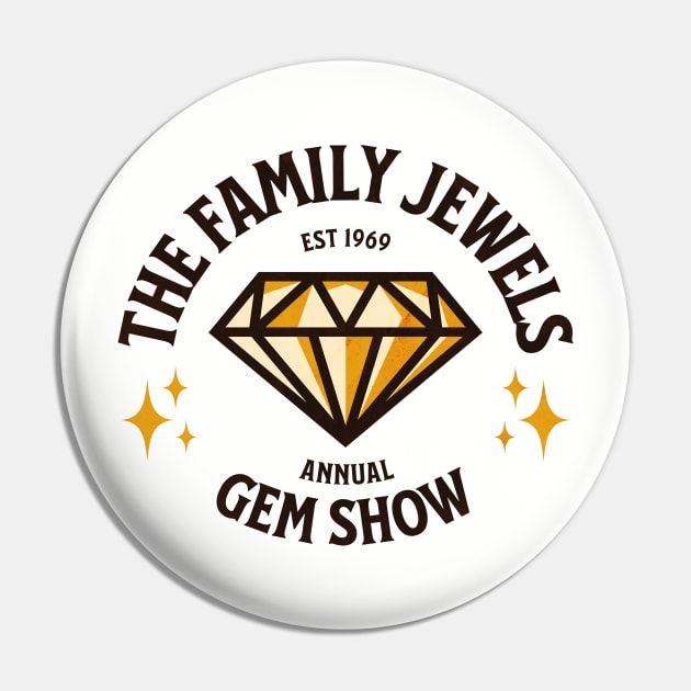 The Family Jewels Annual Gem Show Funny Pun Parody Pin by ItsRTurn