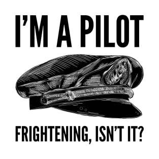 I'm a Pilot T-Shirt