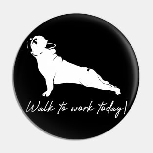 'Walk To Work Today' Environment Awareness Shirt Pin