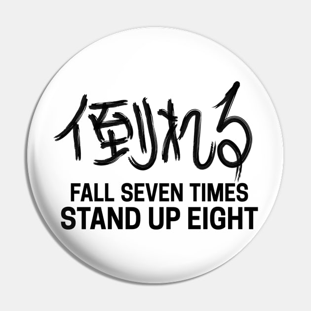 fall seven times stand up eight Pin by therustyart