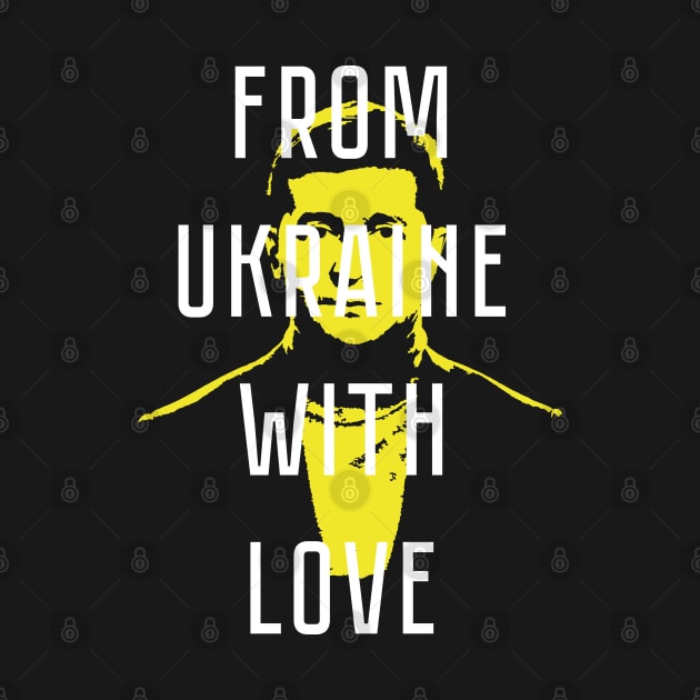 From Ukraine with Love from Zelenskyy Support Ukraine by Ukraine Prints