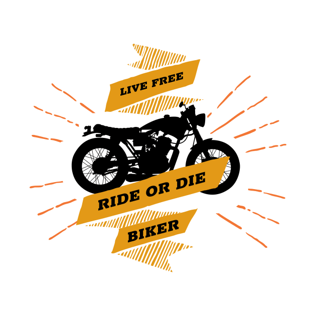 Live Free Ride Or Die - Biker by Tip Top Tee's