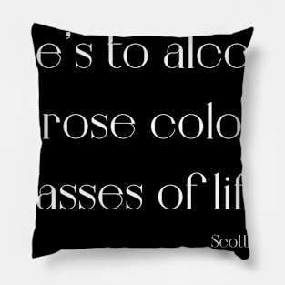 Alcohol quote Pillow