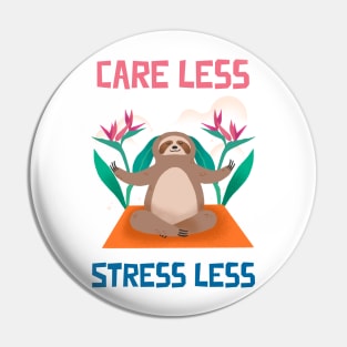 Care Less Stress Less Pin