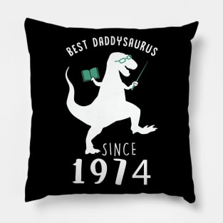 Best Dad 1974 T-Shirt DaddySaurus Since 1974 Daddy Teacher Gift Pillow
