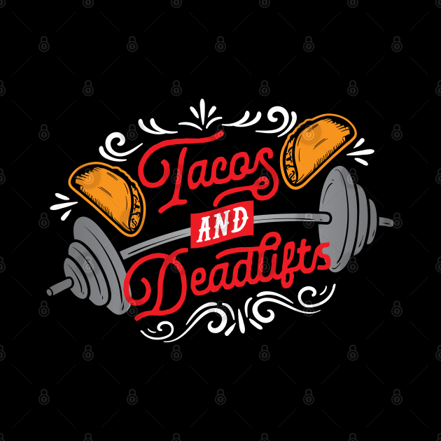 Tacos and Deadlifts by TheCraftyDrunkCo