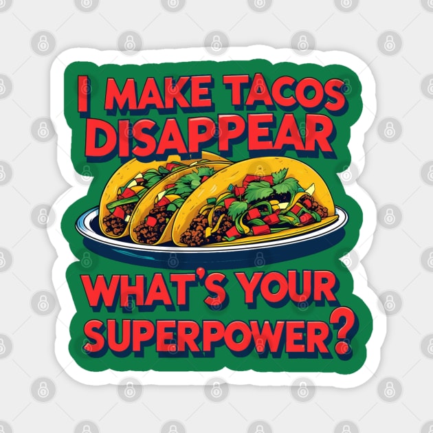 Super Tacos Magnet by faithfamilyhomedesigns