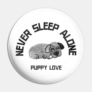 Never Sleep Alone. Funny Dog Mom Dad Design. Perfect Dog Lover Gift. Pin